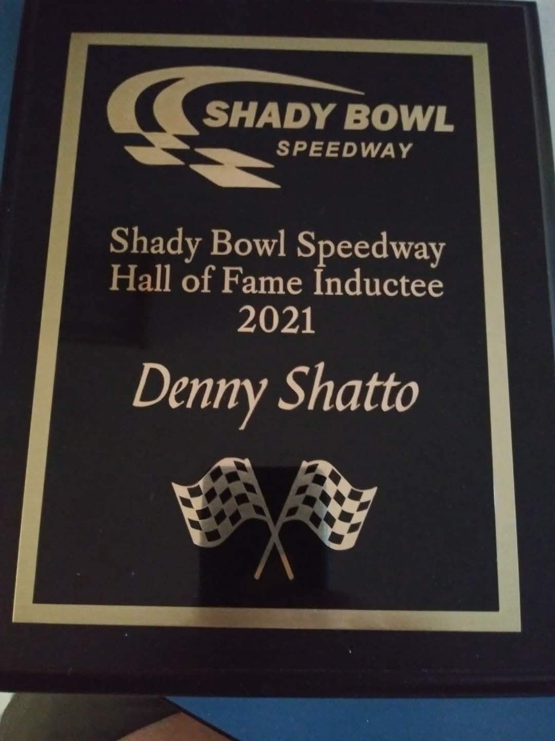 Denny being inducted into the Shadybowl Hall of Fame the Shatto Motorsports team was very honored to accept the award